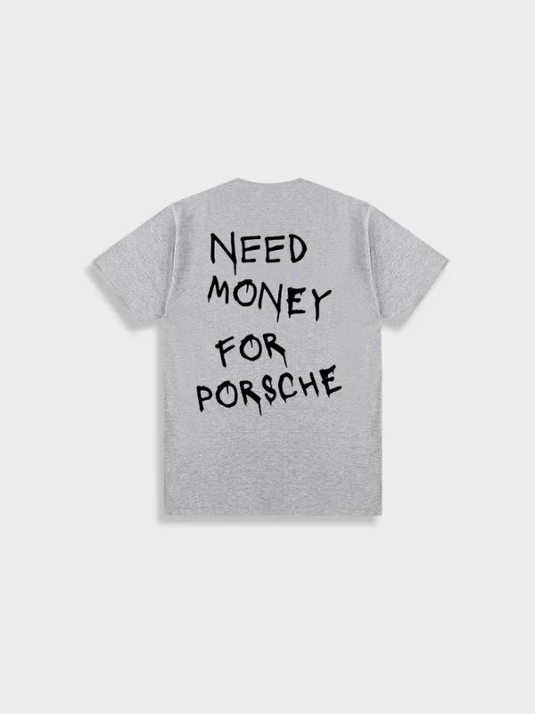 Need - money for a porsche t-shirt